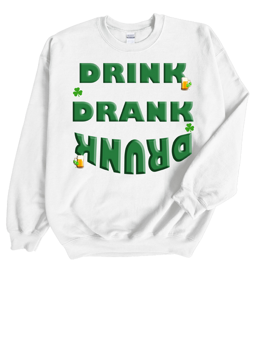 Drink Drank Drunk Sweatshirt