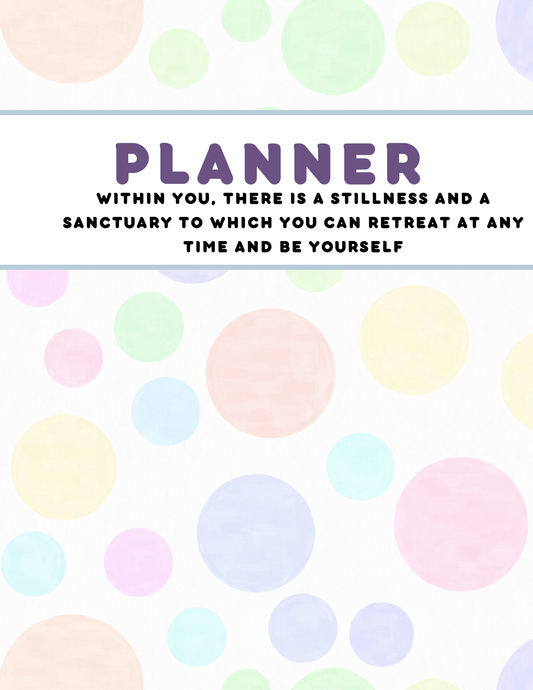 Within you, there is a stillness and a sanctuary to which you can retreat at any time and be yourself planner